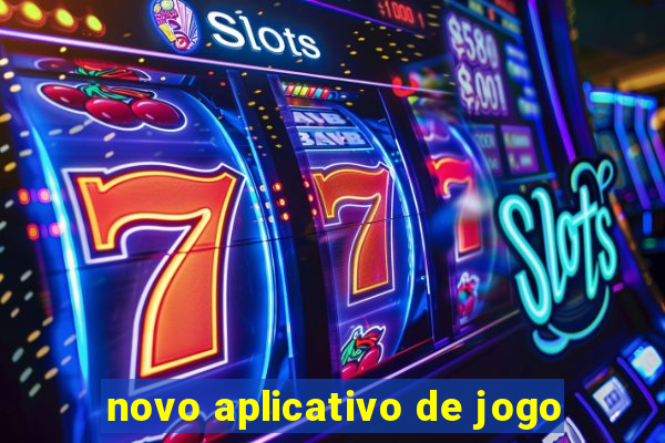 novo aplicativo de jogo